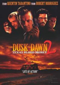 Abierto hasta el amanecer 2: Texas Blood Money