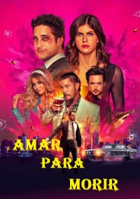Amar para morir