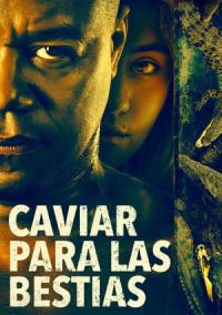 Caviar para las bestias