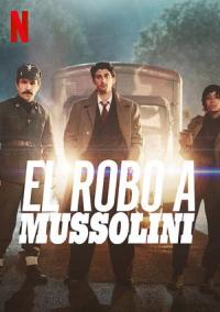 Pelicula El robo a Mussolini