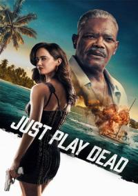 Pelicula Just Play Dead