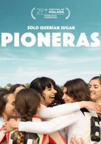 Película Pioneras: solo querían jugar