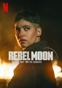 Rebel Moon - Parte 2: La guerrera que deja marcas