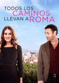 Pelicula Todos los caminos conducen a Roma