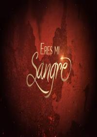Eres mi sangre