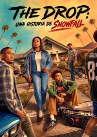 Cartel de The Drop: Una historia de Snowfall