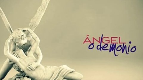 Ángel o Demonio: De padres a hijos